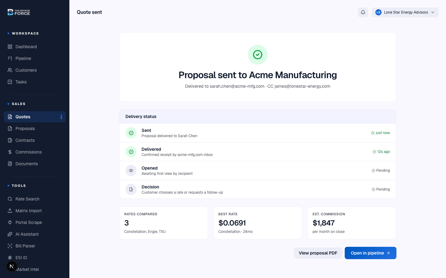 Sent — the activity log on the customer record will show open and click events.